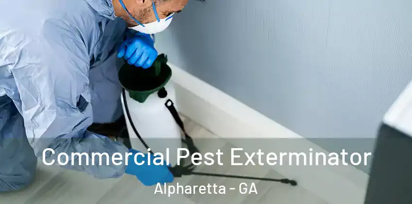 Commercial Pest Exterminator Alpharetta - GA